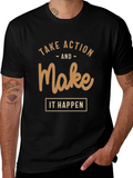 Motivational T-Shirt: Take Action Make it Happen