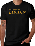 Will Work For Bitcoin Graphic Tee