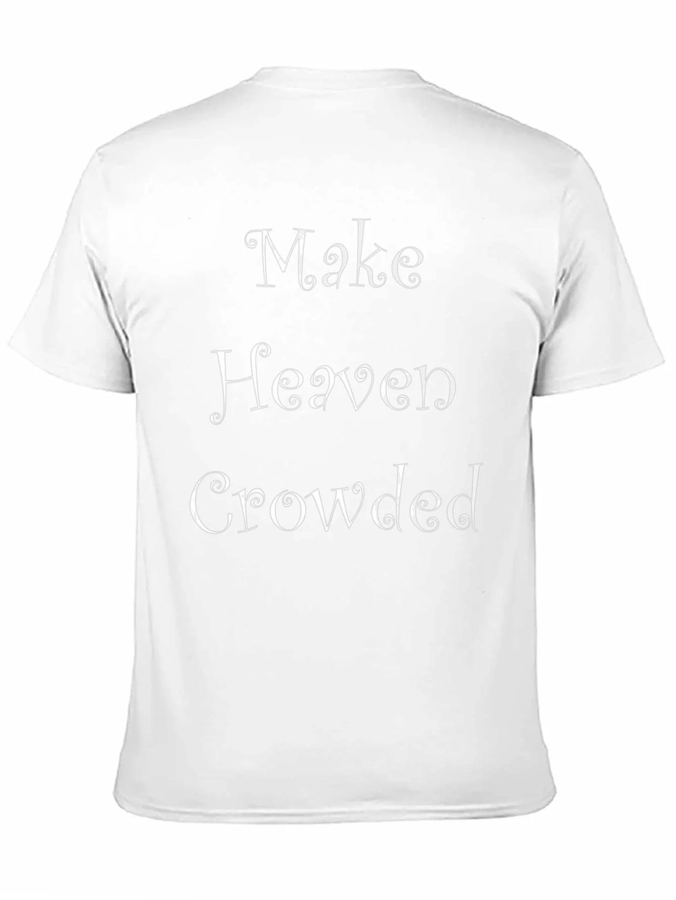 Make Heaven Crowded Graphic Tee - Christian T-Shirt