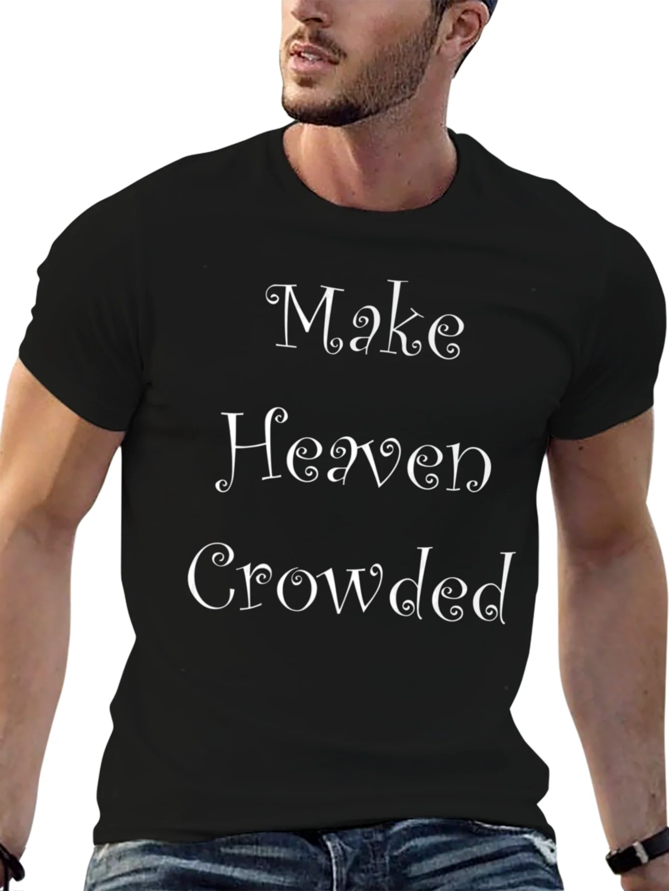 Make Heaven Crowded Graphic Tee - Christian T-Shirt
