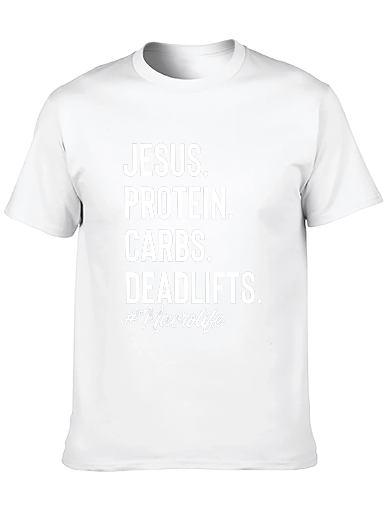 Jesus Protein Carbs Deadlifts Macro Life T-Shirt