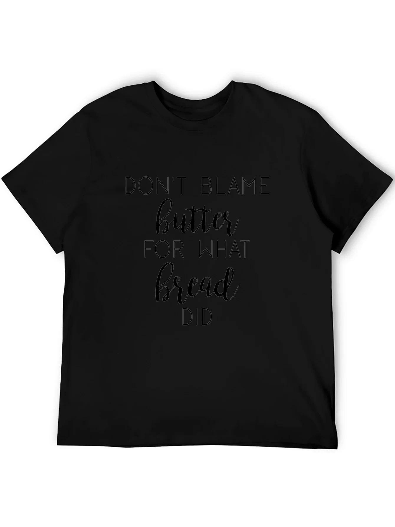 Dont Blame Butter Graphic Tee